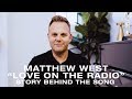 Matthew West - The Story Behind 