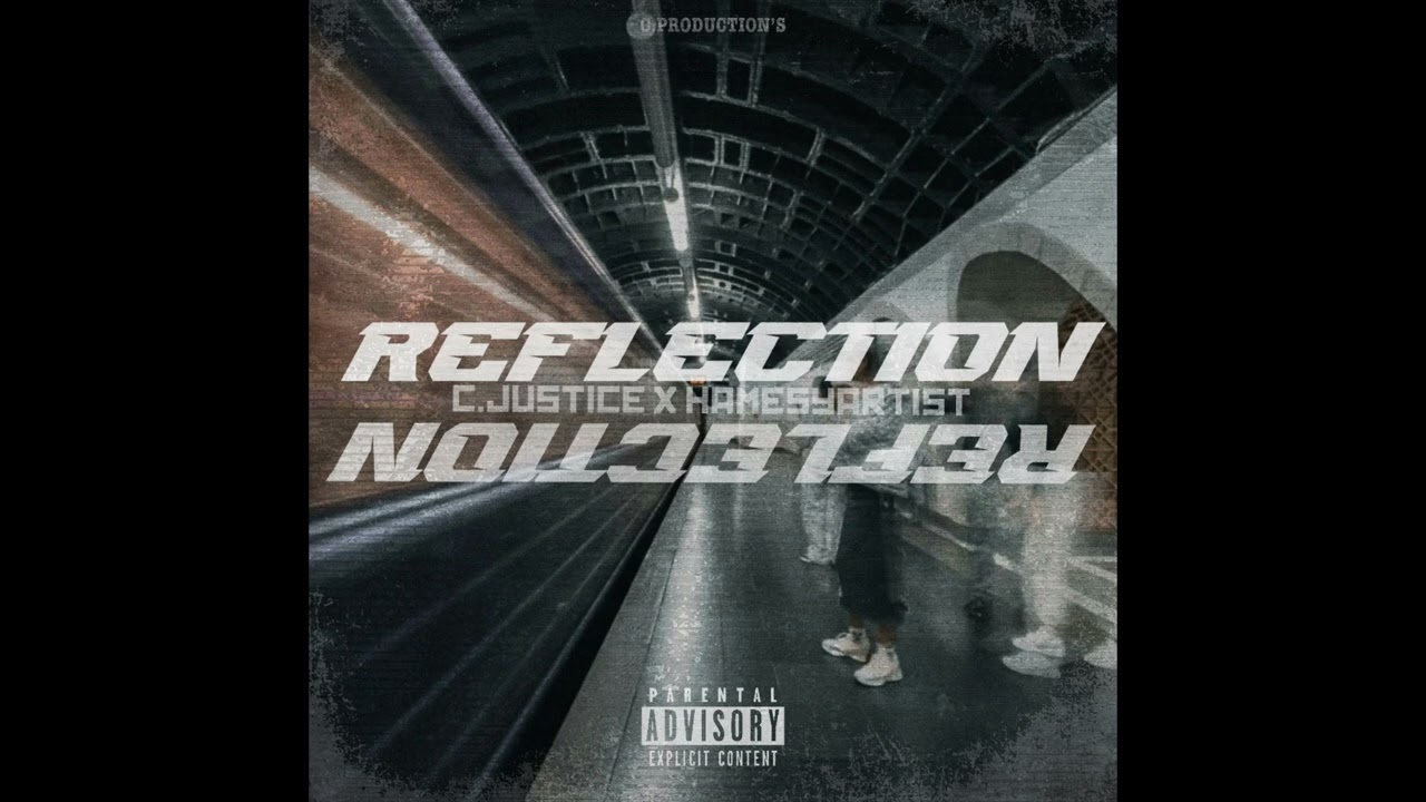 C.Justice x Hamesyartist - REFLECTION 