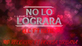 No lo lograra A.L Mf records Ft Nene poesia urbana