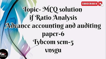 @dearmitroo ,MCQ SOLUTION OF RATIO ANALYSIS,ACCOUNT -6 TYBCOM SEM-5 ,VNSGU