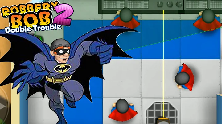 Robbery Bob  – SUPER BOB Vs BATMAN BOB - Part 4