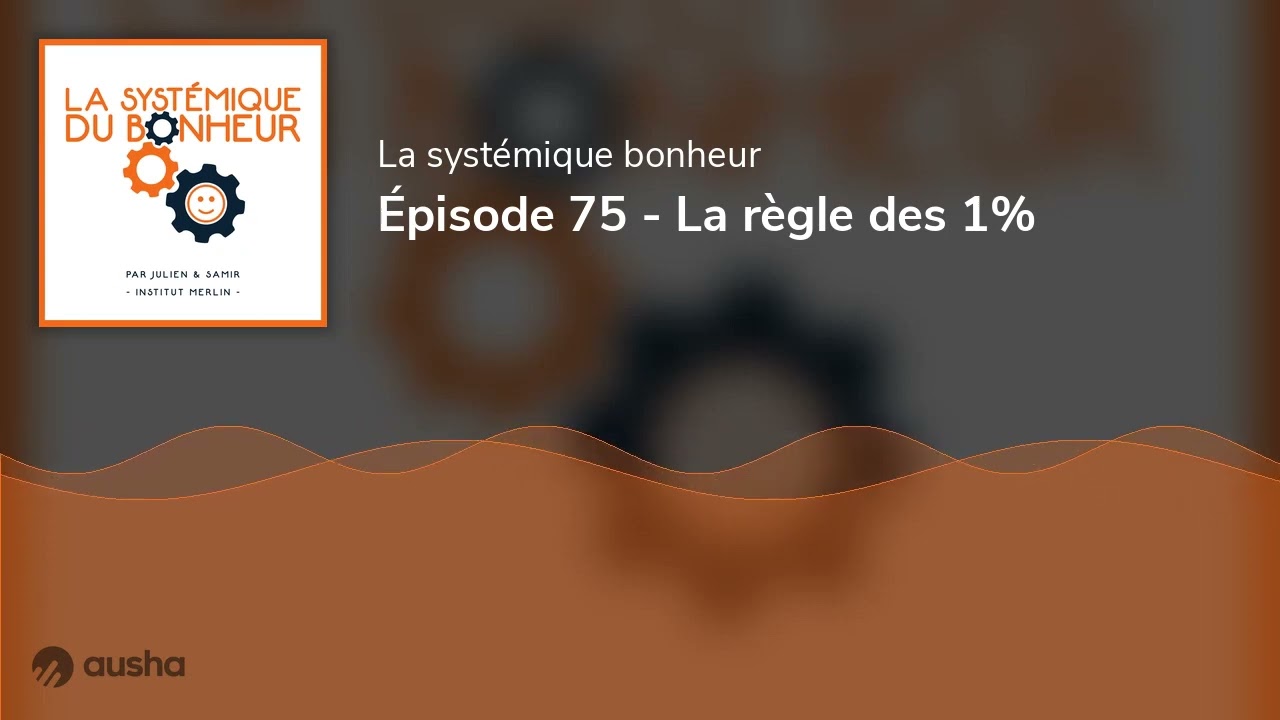 Épisode 75 - La règle des 1% - YouTube