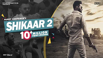 Shikaar 2 : Parry Sarpanch (Official Video) Amar Hundal | New Punjabi Songs 2019 | StereoNation