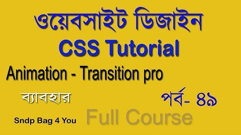 Learn html & css bangla tutorial full course part 49 | css transition-property