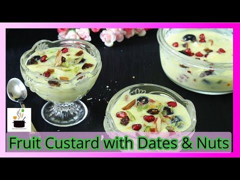 Fruit Custard with Dates &amp; Nuts | फ्रूट कस्टर्ड रेसिपी | How to make Custard Pudding with Fruits