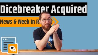 News & Week in Review - More 6 Siege Letdowns, Dicebreaker Acquired, Jurassic Feud & More!!