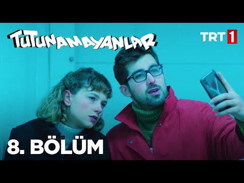 Tutunamayanlar 8. Bölüm