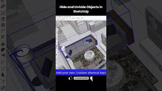 Hide and Unhide Objects in SketchUp with Shortcut Key | Add Your Custom Shortcut Keys Easily