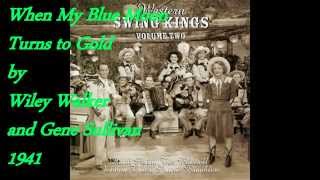 Video thumbnail of "When My Blue Moon Turns to Gold by Wiley Walker and Gene Sullivan 1941"