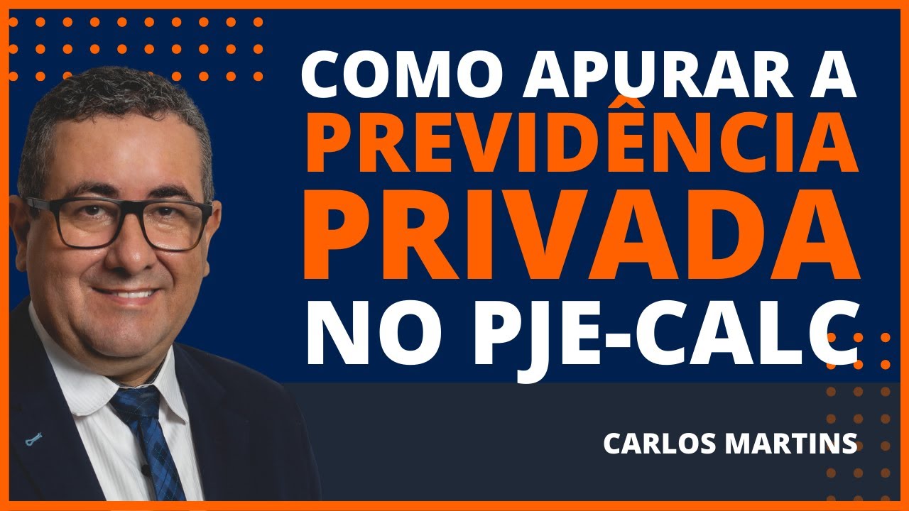 COMO APURAR A PREVIDÊNCIA PRIVADA NO PJE-CALC | PERÍCIA TRABALHISTA