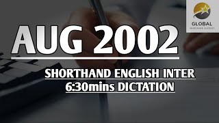 AUG 2002 SHORTHAND ENGLISH INTER SPEED 6:30mins DICTATION 🔊✍🏼🏆✨