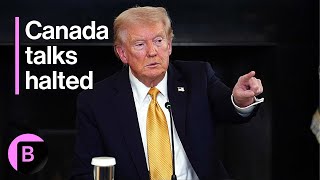 Trump Says All Trade Negotiations With Canada Terminated