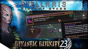 Neural Tissue Engineering - 2.1.1 Niven Gameplay | STELLARIS: Distant Stars — Dynastic Divinity 23