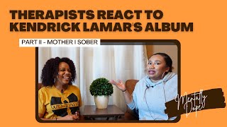 Therapists React to Mother I Sober by Kendrick Lamar