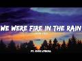 We Were Fire in the Rain 🔥🌧️ | Emotional Love Song 2026 | Heartbreak &amp; Passion Anthem | Ever Lyrical