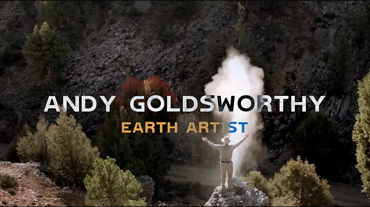 Andy Goldsworthy - Earth Artist and his Process