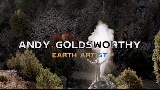 Andy Goldsworthy - Earth Artist and his Process