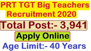 Total Post 3941, Big PRT & TGT Teachers Recruitment 2020, Apply Online, Primary Teachers Vacancy