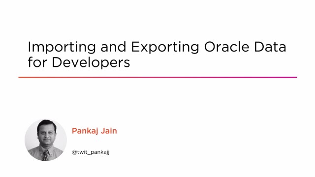 Course Preview: Importing and Exporting Oracle Data for Developers