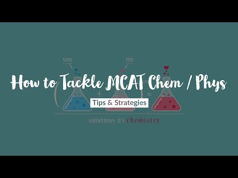 How to TACKLE the MCAT Chem / Phys Section