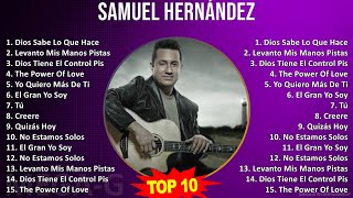 S a m u e l H e r n á n d e z MIX Grandes Exitos ~ Top Tropical, Religious, Latin, Latin CCM Music