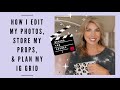 HOW I EDIT MY INSTAGRAM PHOTOS | PHOTO PROP STORAGE | PLAN MY INSTAGRAM GRID