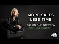 More Sales, Less Time - One-on-One Interview with Jill Konrath