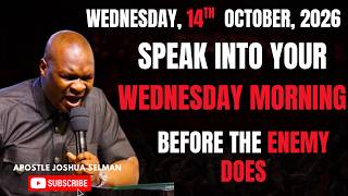 14TH OCTOBER 2026: START YOUR WEDNESDAY WITH POWERFUL EARLY MORNING PRAYERS | APOSTLE JOSHUA SELMAN