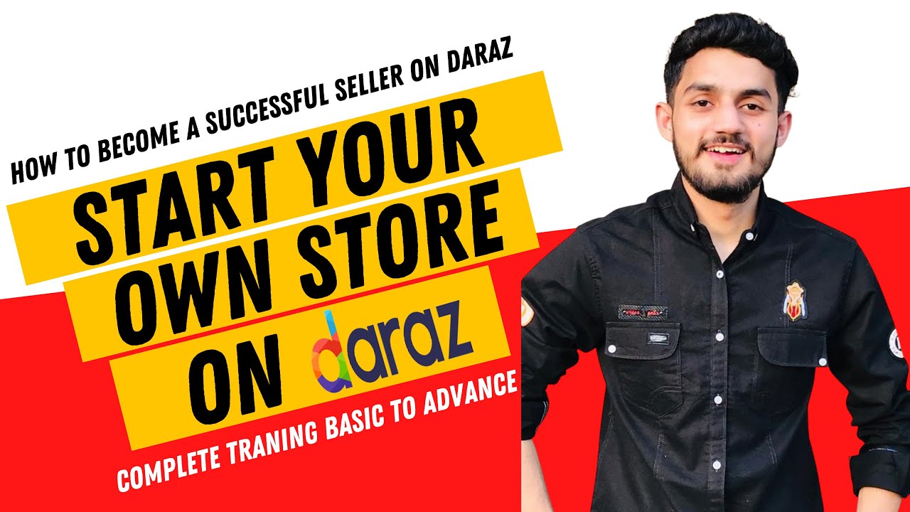 How to Sell on Daraz a Seller on Daraz 2021 Daraz Complete