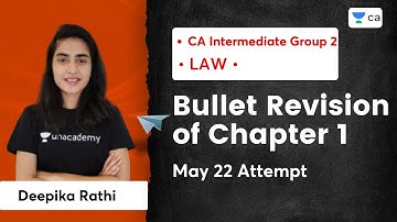 Bullet Revision of Chapter 1 | May 22 Attempt | Deepika Rathi | Unacademy CA Intermediate Group 2