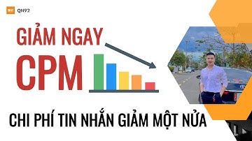 Cách giảm CPM với tối ưu quảng cáo Facebook Ads, giảm chi phí quảng cáo | Qn92