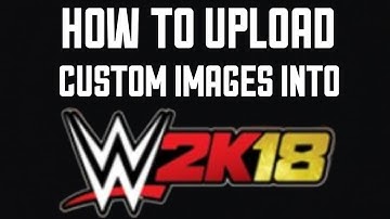 HOW TO UPLOAD CUSTOM IMAGES (TATTOOS) into WWE 2K18 Tutorial!