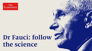 Dr Fauci: follow the science