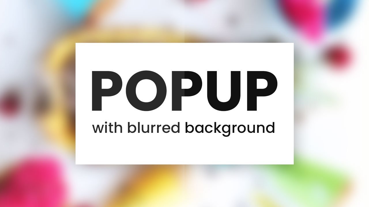 Hướng dẫn cách sử dụng Popup background blur Hiệu quả cao trong Marketing