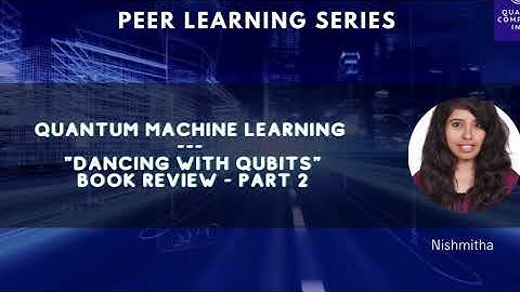Dancing with the Qubits - Book Review - Part 2 | Nishmitha