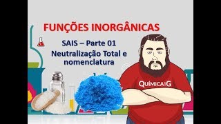 Sais - Parte 1: Definição, Reação de Neutralização Total e Nomenclatura