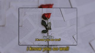 Gustixa - I know you so well ft. Shiloh Dynasty