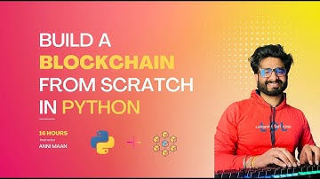 #1 Build a Blockchain from Scratch in Python latest course - 6 Hours