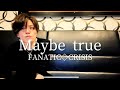 アラフォーおじさんがFANATIC◇CRISISの『Maybe true』を歌ってそれは、たぶん真実