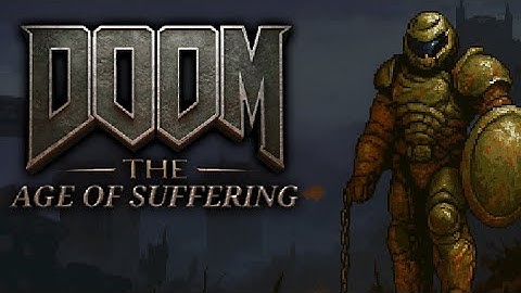 DOOM 2 MOD: The Age Of Suffering