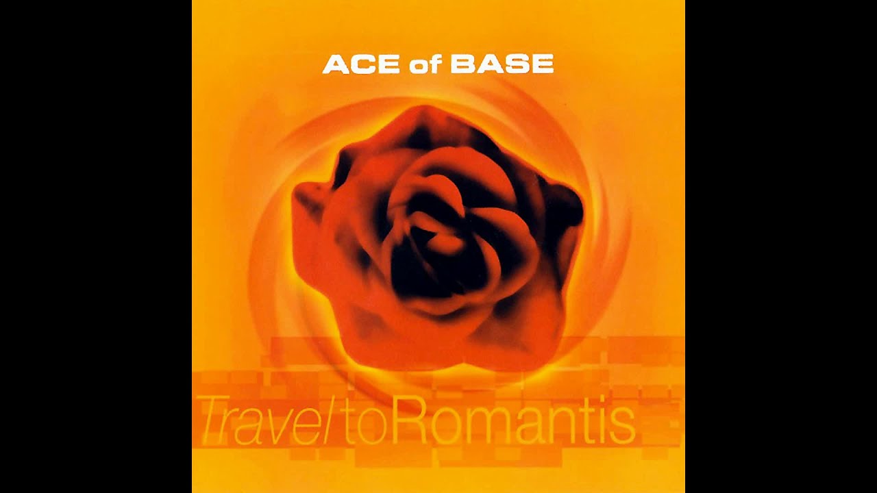 ace of base travel to romantis tekst