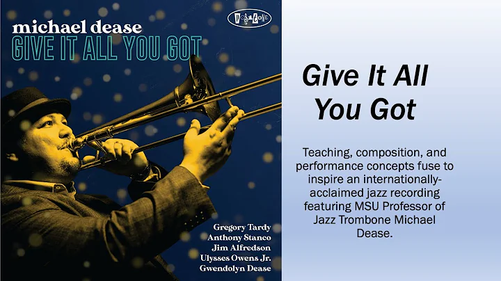 Give It All You Got - Professor Michael Dease
