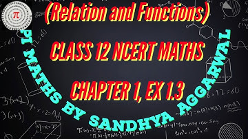 CLASS 12TH NCERT MATH EXERCISE 1.3 Relation and Functions PART 1