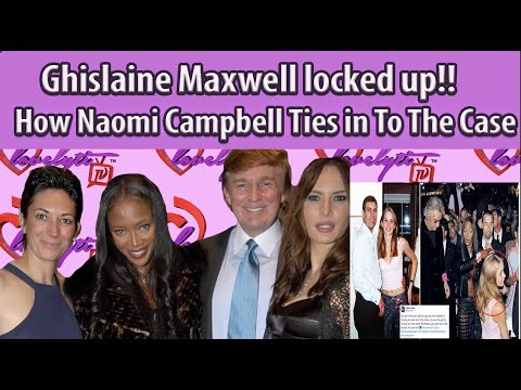 Ghislaine Maxwell is locked up & willing to cooperate+how Naomi