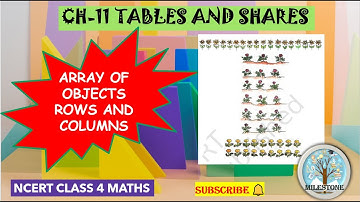 CH-11 TABLES AND SHARES CLASS 4 MATHS || ARRAY OF OBJECTS || ROWS AND COLUMNS #education #milestone