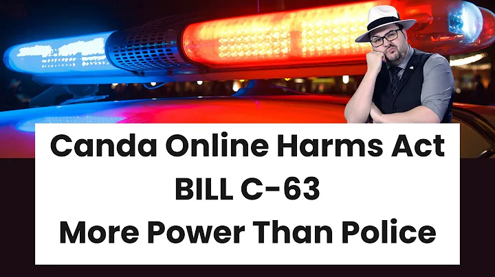 Canada Online Harms Act (BILL C-63) More Power Than Police?