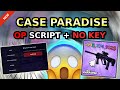 جديد سكريبت Case Paradise OP مهام تلقائية فتح تلقائي للصناديق بيع تلقائي 2026 