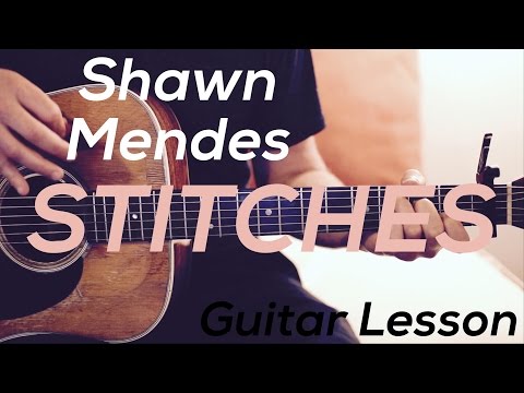 shawn-mendes---stitches---guitar-lesson-(chords-and-strumming)