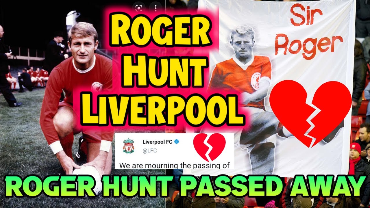 Roger Hunt Passed Away 💔| Roger Hunt Death | Roger Hunt Liverpool | Roger Hunt News