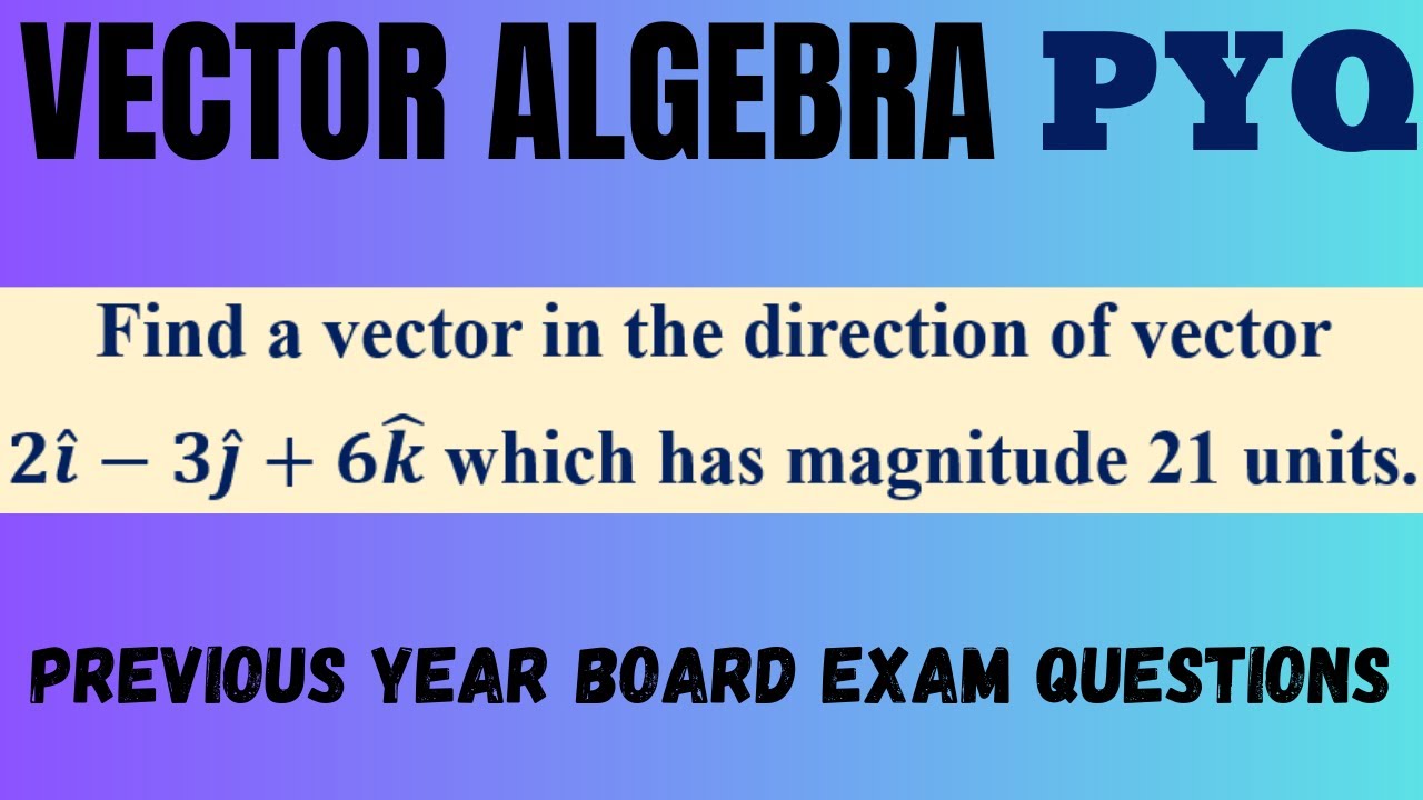 Unit Vector/Vector Algebra/CBSE Board exams / PYQ #cbse #boardexams # ...
